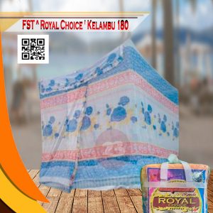 FST ^ ROYAL CHOICE ' KELAMBU 180 @5/100 LBR